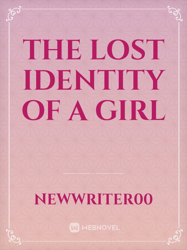 The Lost Identity of a Girl