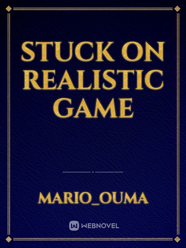 stuck on realistic game Book