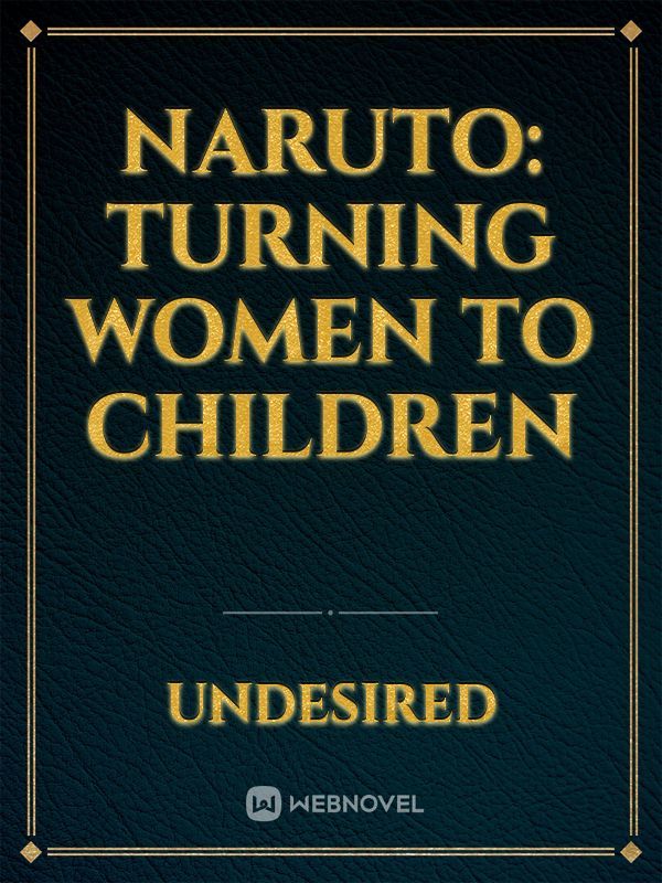 Naruto: turning women to children