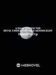 A Dance With The Devil Under The Pale Moonlight Book