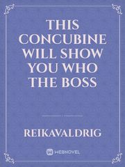 This Concubine Will Show You Who The Boss Book
