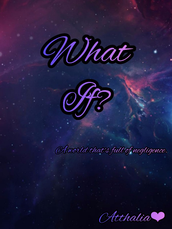 What If? (Book 1 Of Questions Trilogy)