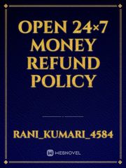Open 24×7 money refund policy Book