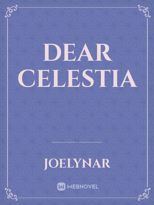 Dear Celestia