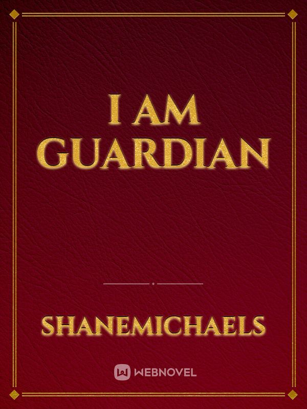 I am Guardian