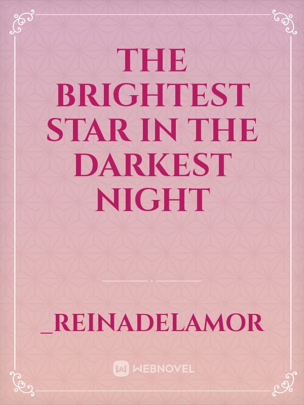 The Brightest Star in the Darkest Night Book