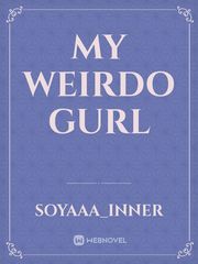 MY WEIRDO GURL Book