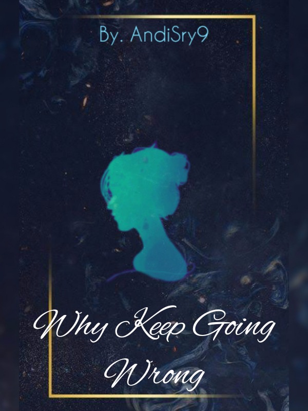 Why Keep Going Wrong