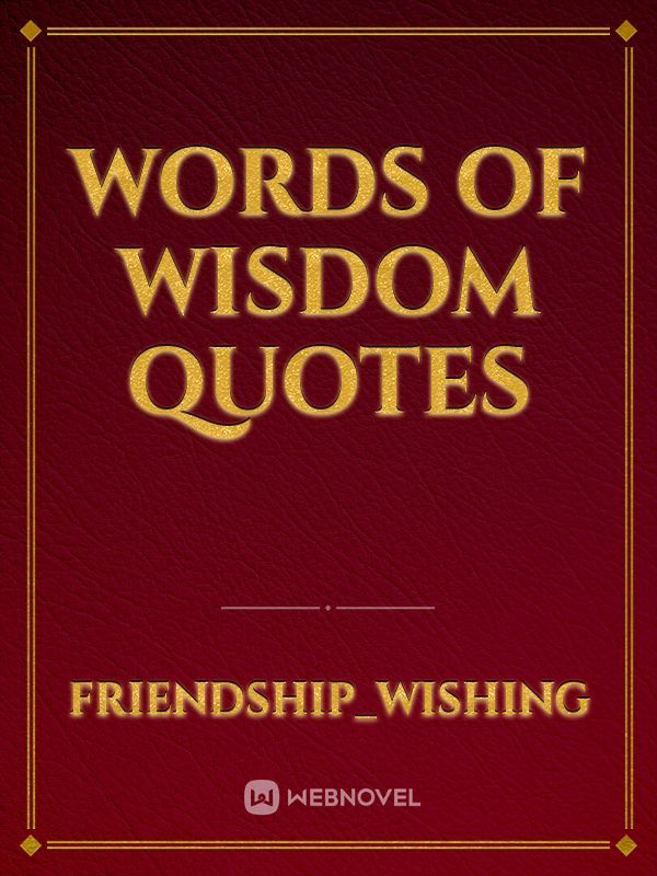 Words of Wisdom Quotes