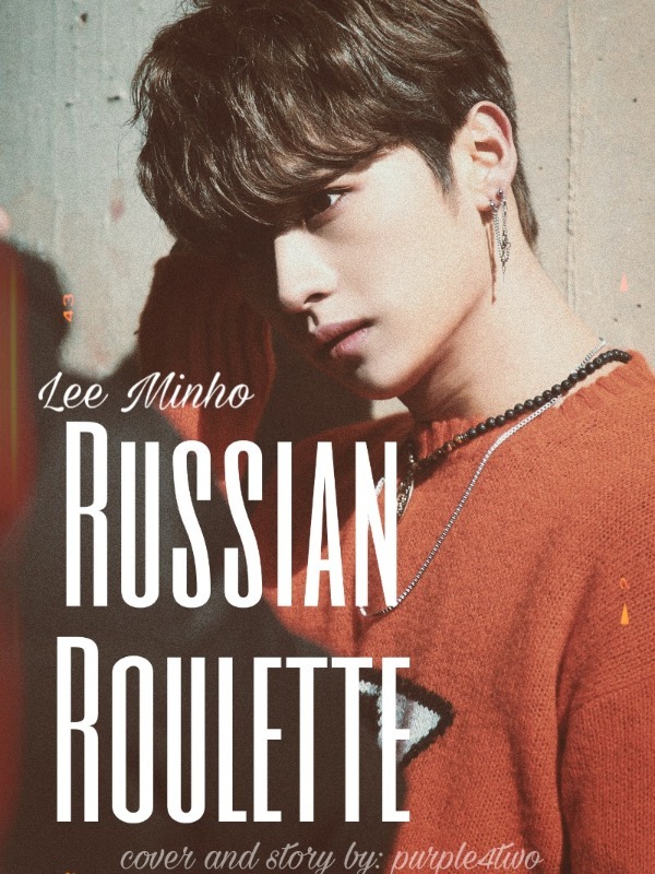 Russian Roulette: Lee Minho (skz)