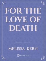 For The Love Of Death Book