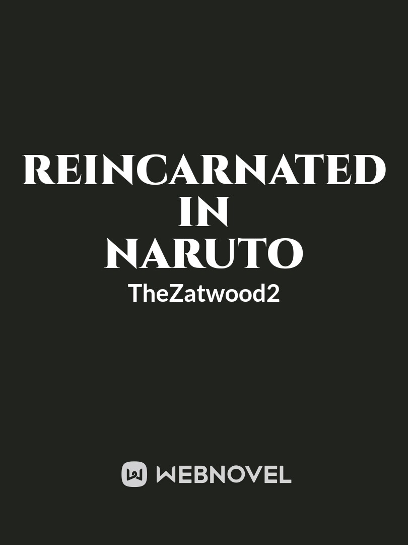 Reincarnated In Naruto