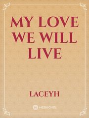 My love We will Live Book