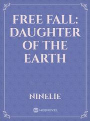 FREE FALL: DAUGHTER OF THE EARTH Book