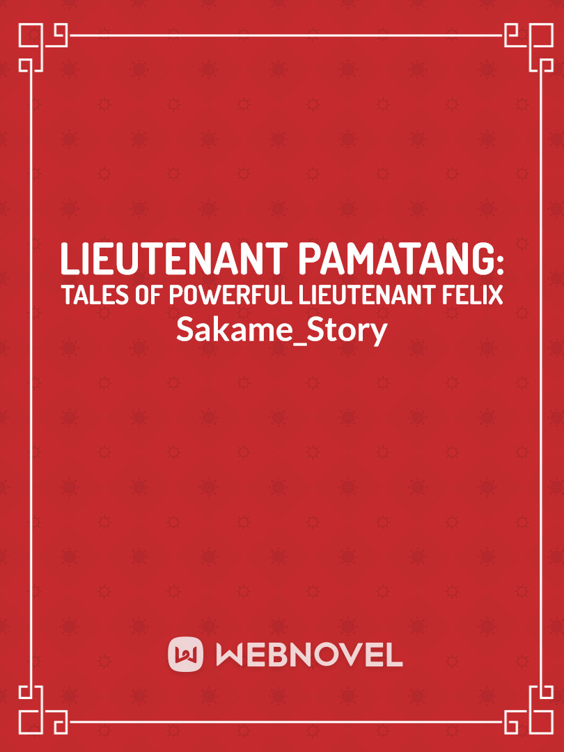 LIEUTENANT PAMATANG: Tales of Powerful Lieutenant Felix Book