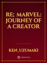 Re; Marvel: Journey of a Creator Book