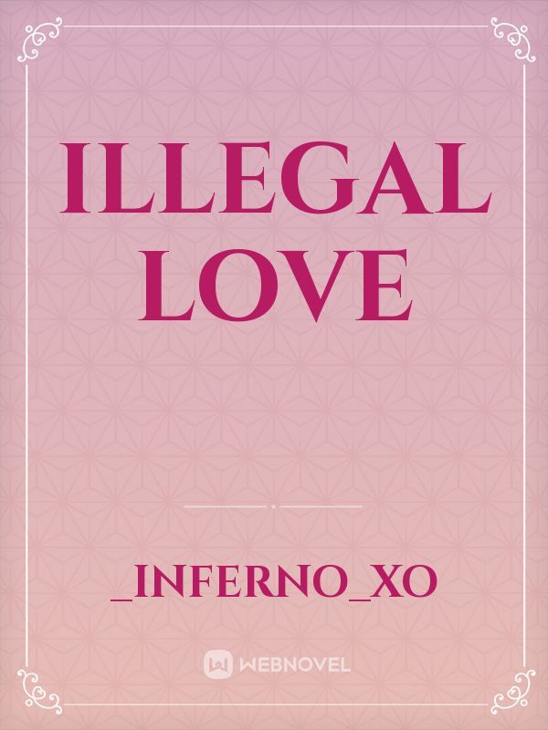 ILLEGAL LOVE Book