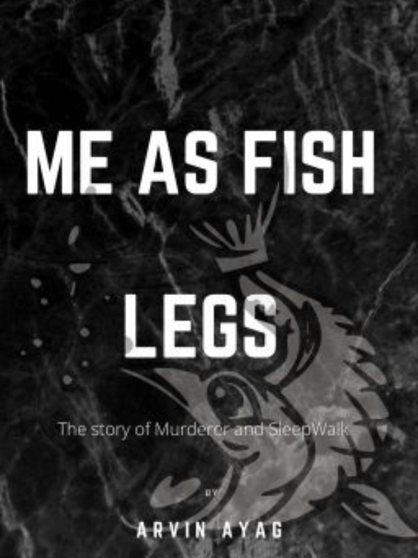 Me as Fish Legs
