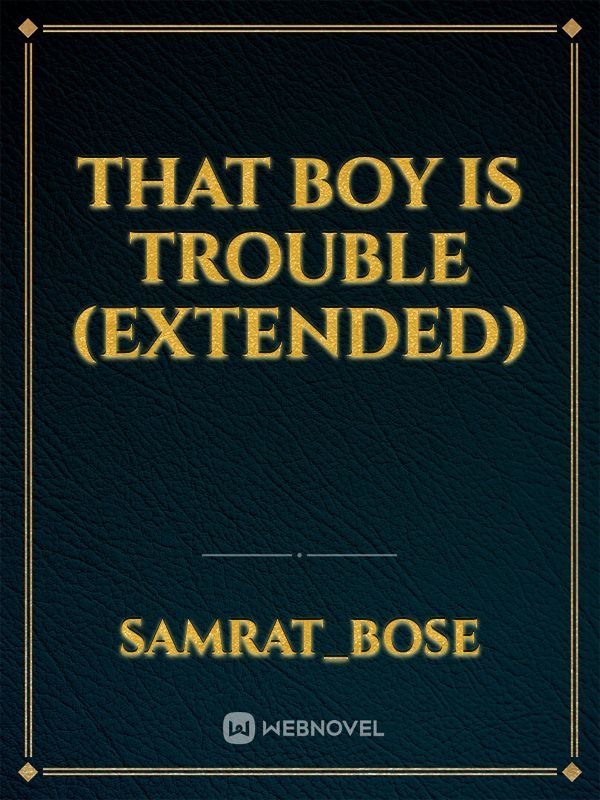 That Boy is Trouble (Extended) Book