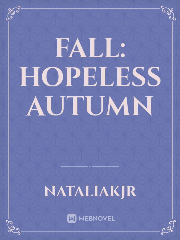 FALL: Hopeless Autumn Book
