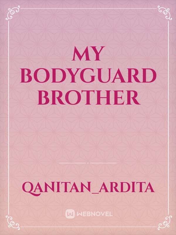 My Bodyguard Brother Book