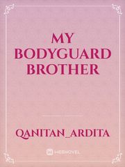 My Bodyguard Brother Book