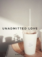 UNADMITTED LOVE Book