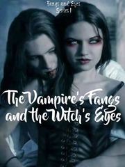 The Vampire's Fangs and the Witch's Eyes Book
