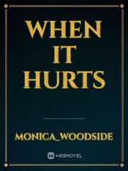 When it hurts Book