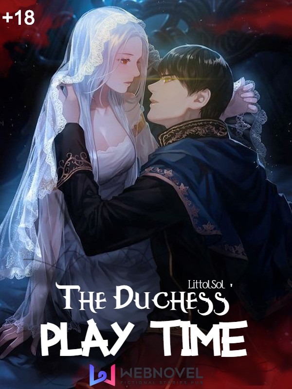 The Duchess' Play Time