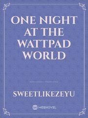 One Night At The Wattpad World Book