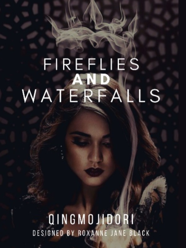 fireflies and waterfalls