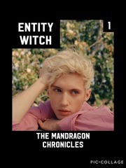 Entity Witch: The Mandragon Chronicles Book