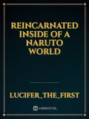 reincarnated inside of a Naruto world Book
