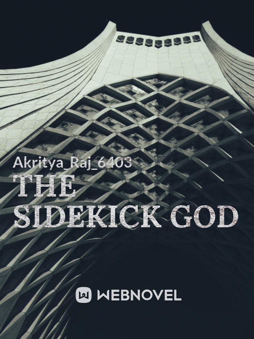 The Sidekick God
