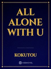 All alone with u Book