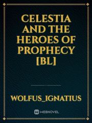 Celestia and the Heroes Of Prophecy [BL] Book