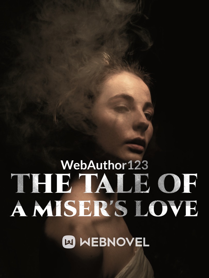 The Tale of a Miser's Love