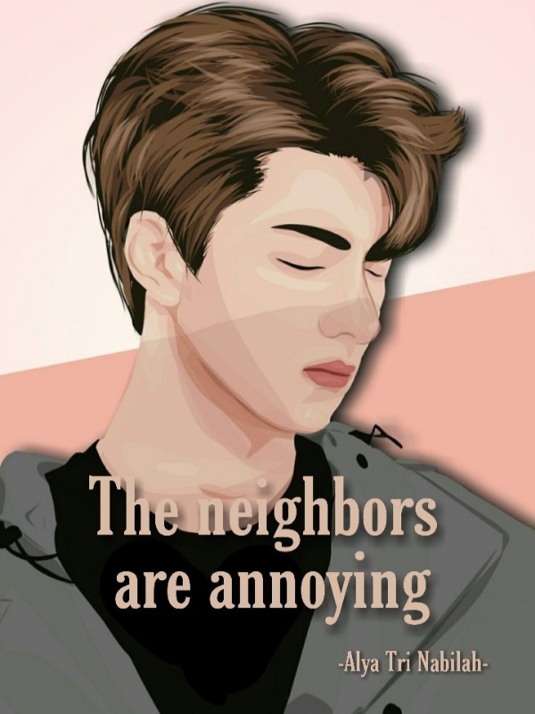 The neighbors are annoying Book
