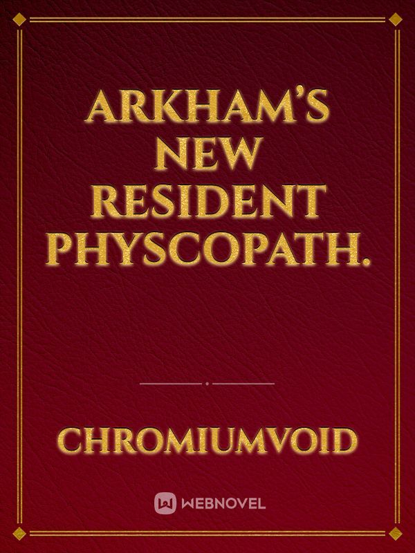 Arkham’s New Resident Physcopath. Book