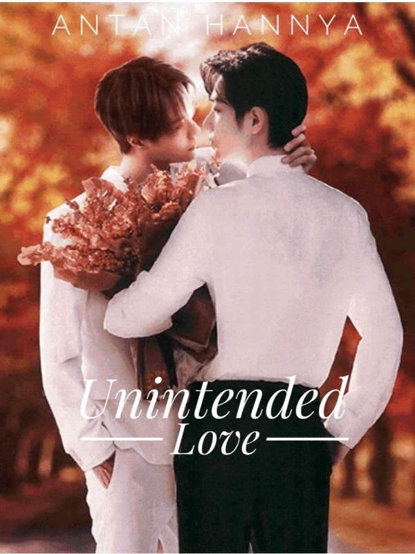 Unintended Love (by Antan_Hannya)