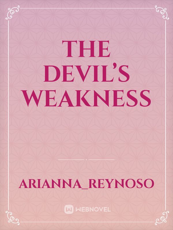 The Devil’s Weakness