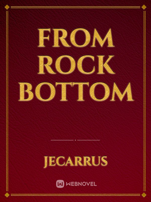 From rock bottom