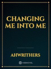 Changing me into me Book