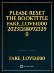 please reset the booktitle Fake_Love1000 20231218092329 0 Book