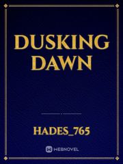 Dusking Dawn Book