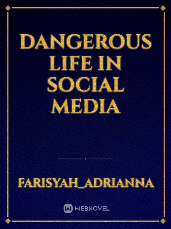 Dangerous Life In Social Media Book