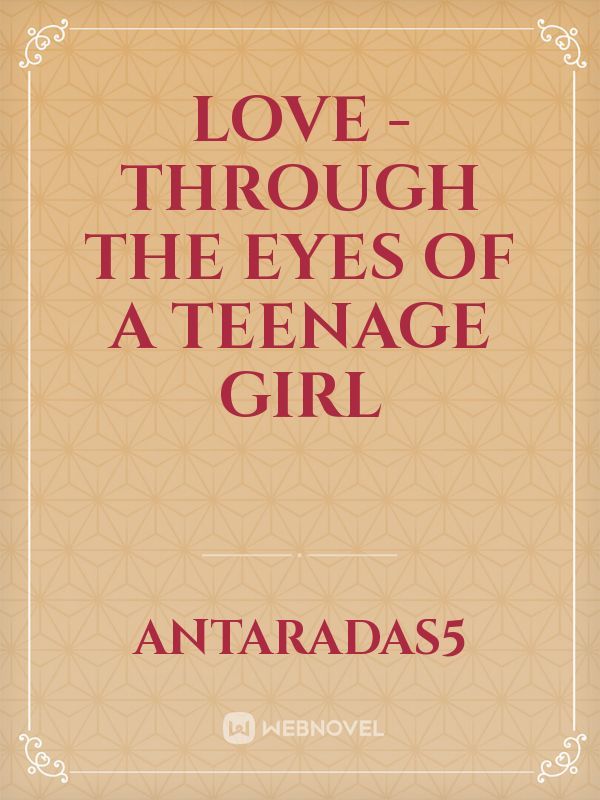 love - Through The Eyes Of A Teenage Girl Book