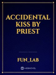Accidental Kiss By Priest Book