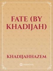 Fate (by khadijah) Book
